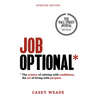 Job Optional*: *The Science of Retiring with Confidence; The Art of Living with Purpose. - Hardcover