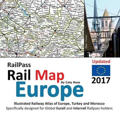 RailPass RailMap Europe 2017: Icon illustrated Railway Atlas of Europe specifically designed for Eurail and Interrail railpass holders - Paperback