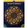 The Art of Mandala: Mandalas to Color, Adult Coloring Book Featuring Calming Mandalas design, Meditation Books, Mandalas & Patterns Colori - Paperback