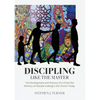 Discipling Like the Master: The Development and Practice of a Christ-like Ministry of Disciple-making in the Church Today - Paperback