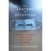 The Anatomy of Deception: Conspiracy Theories, Distrust, and Public Health in America - Hardcover