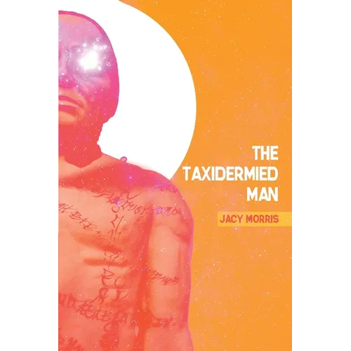 The Taxidermied Man - Paperback