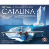 80 Years, a Tribute to the Pby Catalina: The Ultimate Color Photo Album of the Best Flying Boat Ever Made - Hardcover