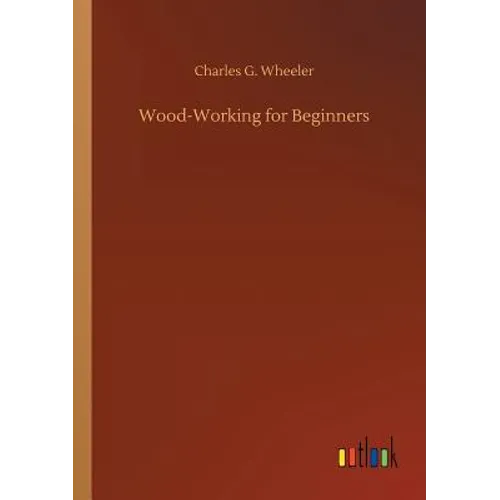 Wood-Working for Beginners - Paperback