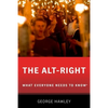 The Alt-Right: What Everyone Needs to Know(r) - Paperback