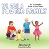 We Are a Foster Family: How Two Young Boys Became Foster Brothers - Paperback