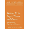 How to Write Signs, Tickets and Posters;With Numerous Engravings and Diagrams - Paperback