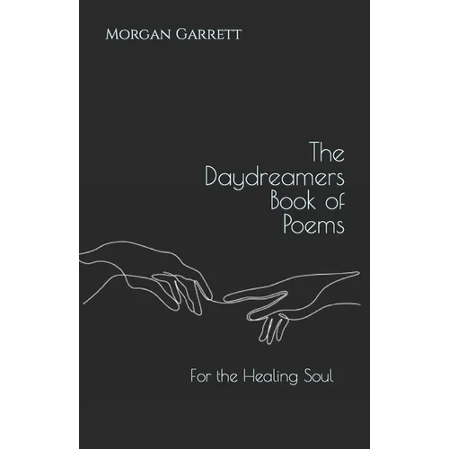 The Daydreamers Book of Poems: For the Healing Soul - Paperback