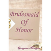 Bridesmaid of Honor - Paperback