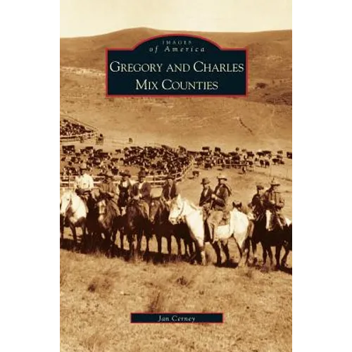 Gregory and Charles Mix Counties - Hardcover