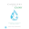 Carriers of the Glory: Becoming a Friend of the Holy Spirit - Paperback