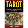 Tarot: A Beginner's Guide To Reading Tarot Cards - Paperback