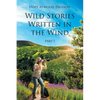 Wild Stories Written in the Wind: Part 1 - Paperback