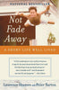 Not Fade Away: A Short Life Well Lived - Paperback