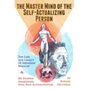 The Master Mind of the Self-Actualizing Person: The Life and Legacy of Abraham Maslow, and My Sudden Awakening into Self-Actualization - Paperback