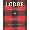 Lodge: An Indoorsy Tour of America's National Parks - Hardcover