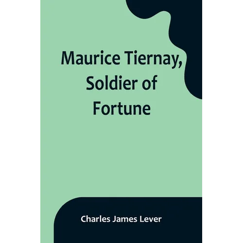Maurice Tiernay, Soldier of Fortune - Paperback