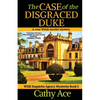 The Case of the Disgraced Duke: A Wise Enquiries Agency cozy Welsh murder mystery - Paperback