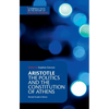 Aristotle: The Politics and the Constitution of Athens - Hardcover