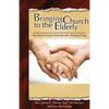 Bringing Church to the Elderly - Paperback
