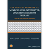 The Clinical Handbook of Mindfulness-Integrated Cognitive Behavior Therapy: A Step-By-Step Guide for Therapists - Paperback