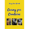 Caring for Creatures - Paperback