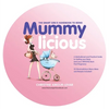 The Smart Girl's Handbook to Being Mummylicious: A Motivational and Practical Guide to Getting Your Body (And Your Groove) Back Post Pregnancy - Hardcover