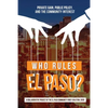 Who Rules El Paso?: Private Gain, Public Policy, and the Community Interest - Paperback