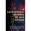 A Categorical Defense of Our Future - Paperback