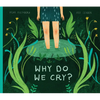 Why Do We Cry? - Hardcover