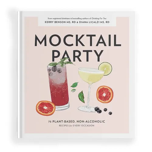 Mocktail Party: 75 Plant-Based, Non-Alcoholic Mocktail Recipes for Every Occasion - Hardcover