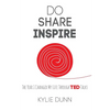 Do Share Inspire: The Year I Changed My Life Through TED Talks - Paperback