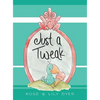 Just a Tweak - Hardcover