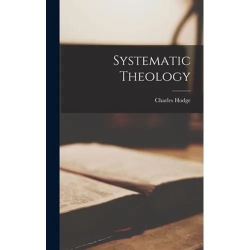 Systematic Theology - Hardcover
