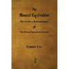 The Mental Equivalent: The Secret of Demonstration - Paperback
