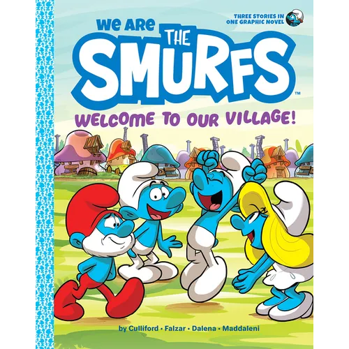 We Are the Smurfs: Welcome to Our Village! (We Are the Smurfs Book 1): Welcome to Our Village! - Hardcover