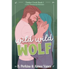 Wild Wild Wolf: A Small Town Paranormal Romance - Paperback