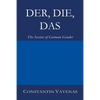 Der, Die, Das: The Secrets of German Gender - Paperback