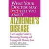 Alzheimer's Disease: The Complete Guide to Preventing, Treating, and Coping with Memory Loss - Paperback