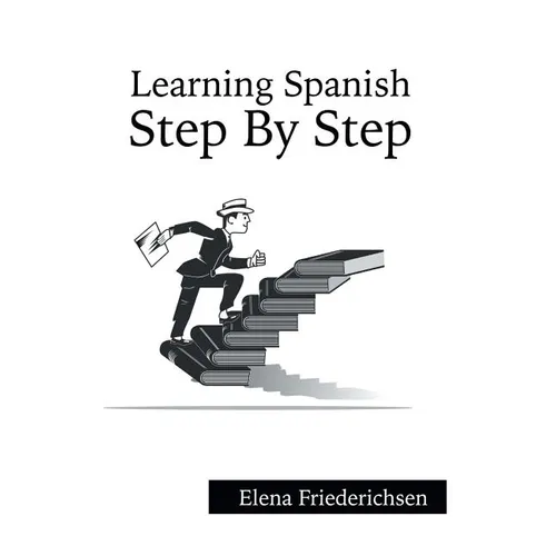 Learning Spanish: Step by Step - Hardcover
