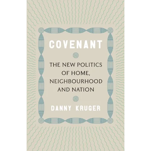 Covenant: The New Politics of Home, Neighbourhood and Nation - Paperback