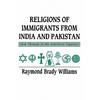 Religions of Immigrants from India and Pakistan: New Threads in the American Tapestry - Paperback