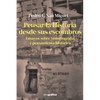 Pensar la Historia desde sus escombros: Ensayos sobre historiografía y pensamiento histórico - Paperback