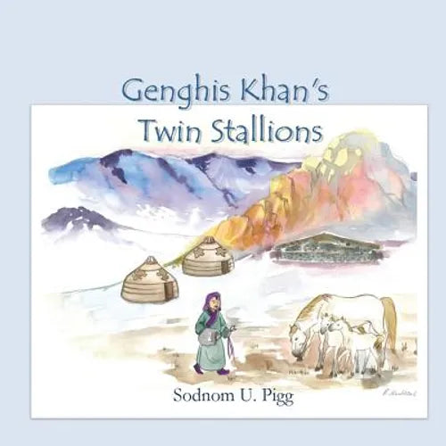 Genghis Khan Twin Stallions: An epic tale of Genghis Khan and his beloved twin stallions - Paperback