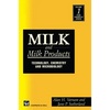 Milk and Milk Products: Technology Chemistry and Microbiology - Paperback