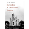 Jewish Life in Small-Town America: A History - Hardcover