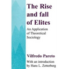 The Rise and Fall of Elites: Application of Theoretical Sociology - Paperback