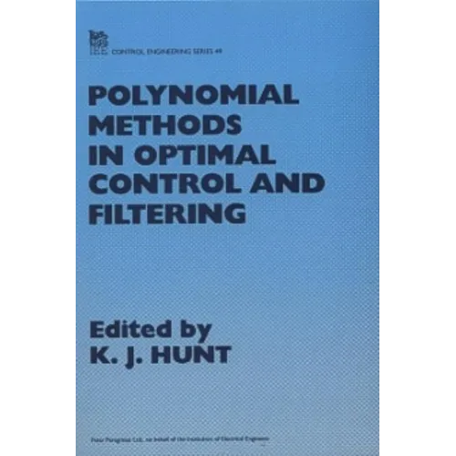 Polynomial Methods in Optimal Control and Filtering - Hardcover