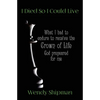 I Died So I Could Live - Paperback
