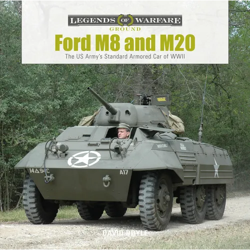 Ford M8 and M20: The Us Army's Standard Armored Car of WWII - Hardcover